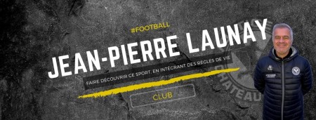 Jean-Pierre LAUNAY - Faire découvrir ce sport, en intégrant des règles de vie
