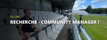 Le club recherche un Community Manager ! 